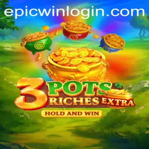 Discover the Thrills of 3potsExtra: Achieve Your Epic Win