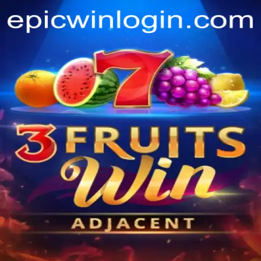 The Exciting World of 3FruitsWin: An Epicwin Adventure
