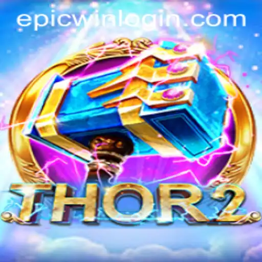 Unleashing the Power of Thor2: A Guide to Epicwin in Gaming