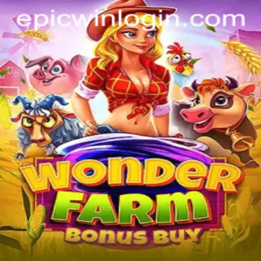 Epic Wins Await in WonderFarmBonusBuy: A Thrilling Game Experience